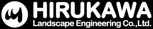 Hirukawa Landscape Engineering Co.,Ltd.